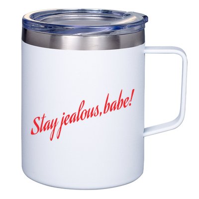Stay Jealous Babe 12oz Stainless Steel Coffee Mug
