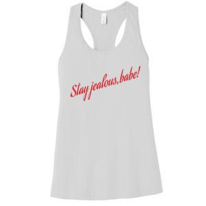 Stay Jealous Babe Women's Racerback Tank