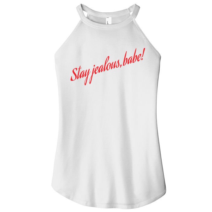 Stay Jealous Babe Women's Perfect Tri Rocker Tank