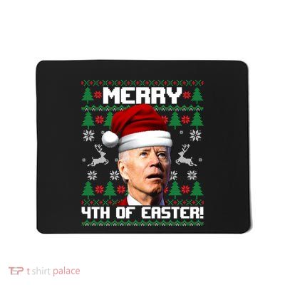 Santa Joe Biden Merry 4th Of Easter Ugly Christmas Sweater Mousepad