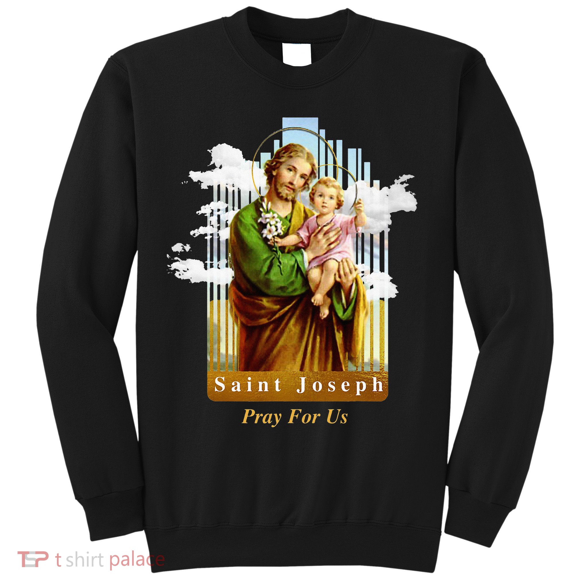 Saint Joseph Catholic Church St. Joseph With Infant Jesus Sweatshirt
