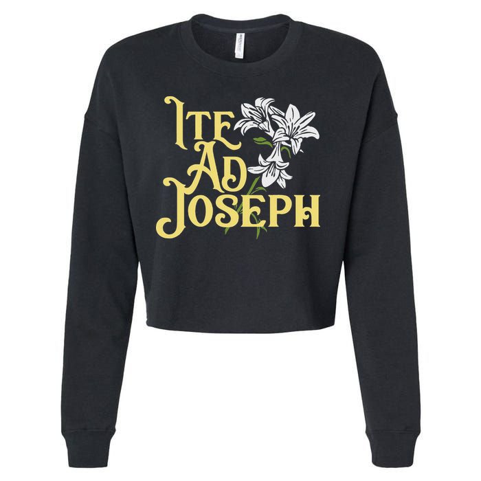 St Joseph Consecration Ite Ad Joseph Latin Catholic Saints Cropped Pullover Crew