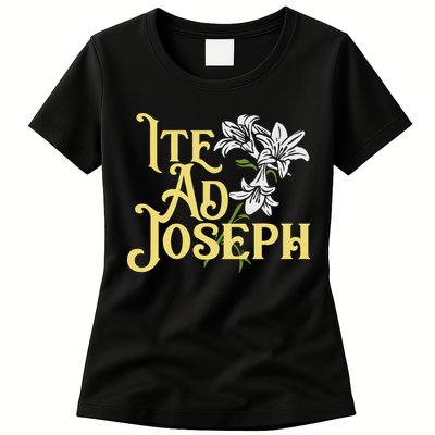 St Joseph Consecration Ite Ad Joseph Latin Catholic Saints Womens T-Shirt