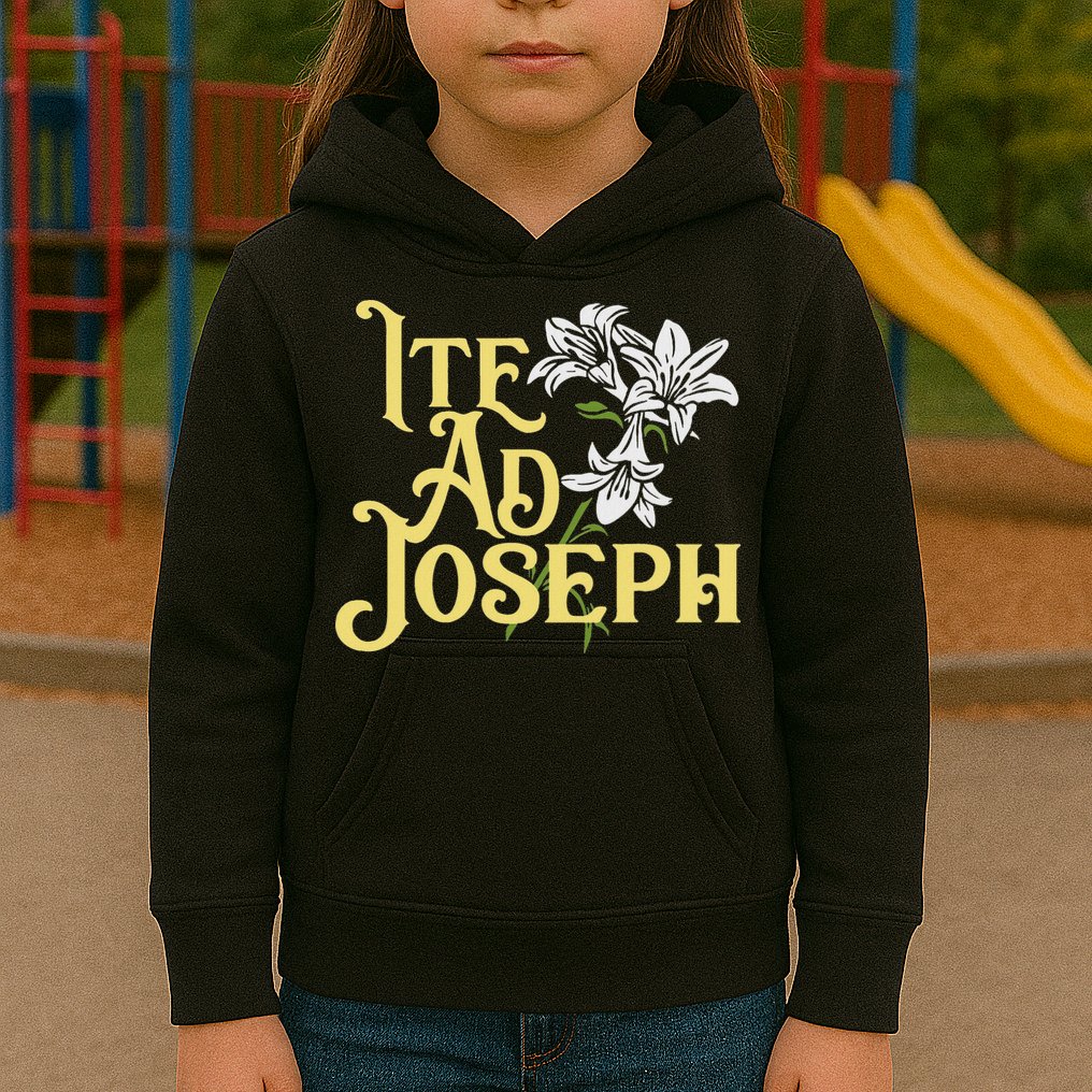 St Joseph Consecration Ite Ad Joseph Latin Catholic Saints Kids Hoodie