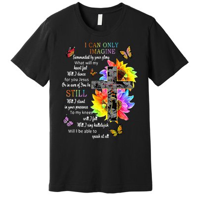 Sunflower Jesus Cross Butterfly I Can Imagine Christian Premium T-Shirt