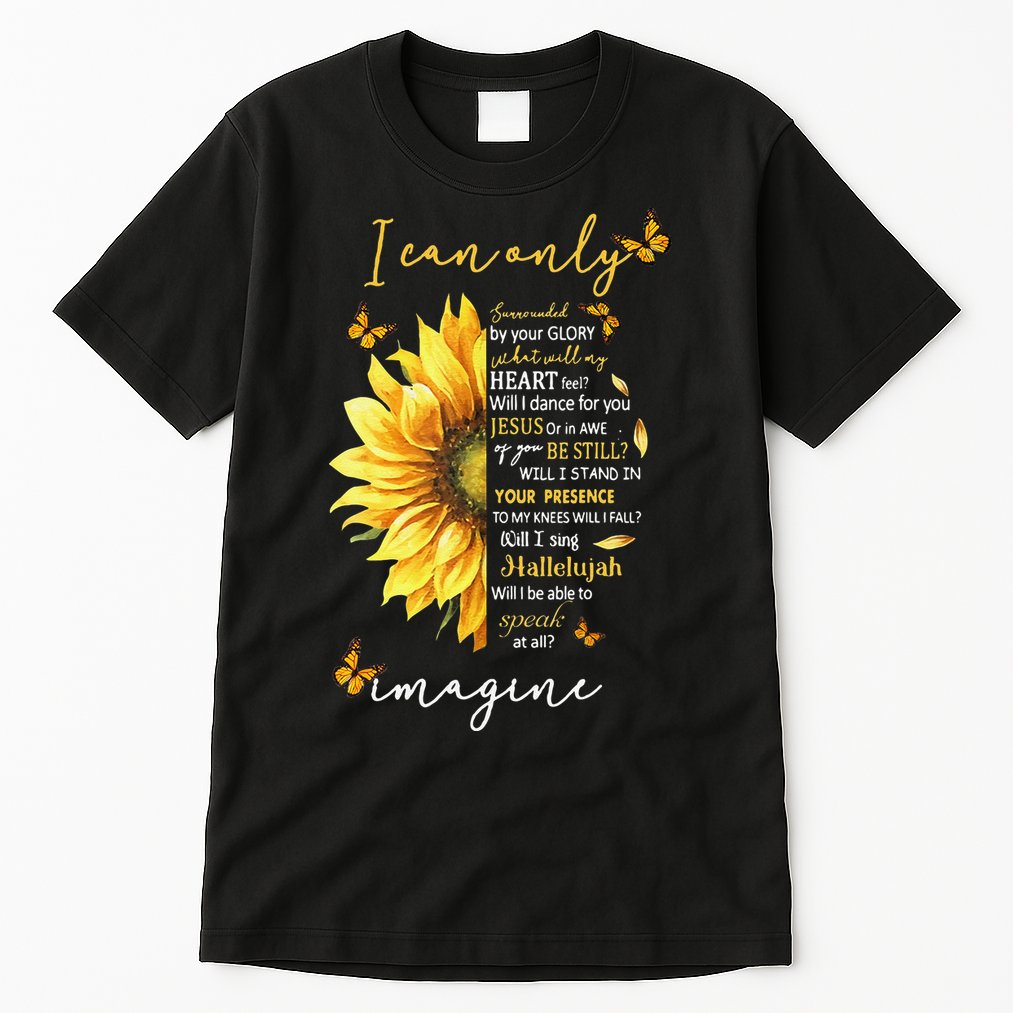 Sunflower Jesus Cross I Can Imagine Christian Religious Gift Tall T-Shirt