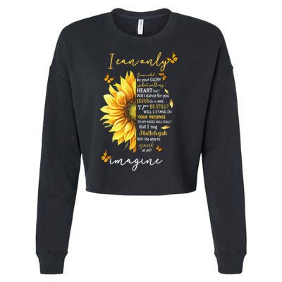 Sunflower Jesus Cross I Can Imagine Christian Religious Gift Cropped Pullover Crew