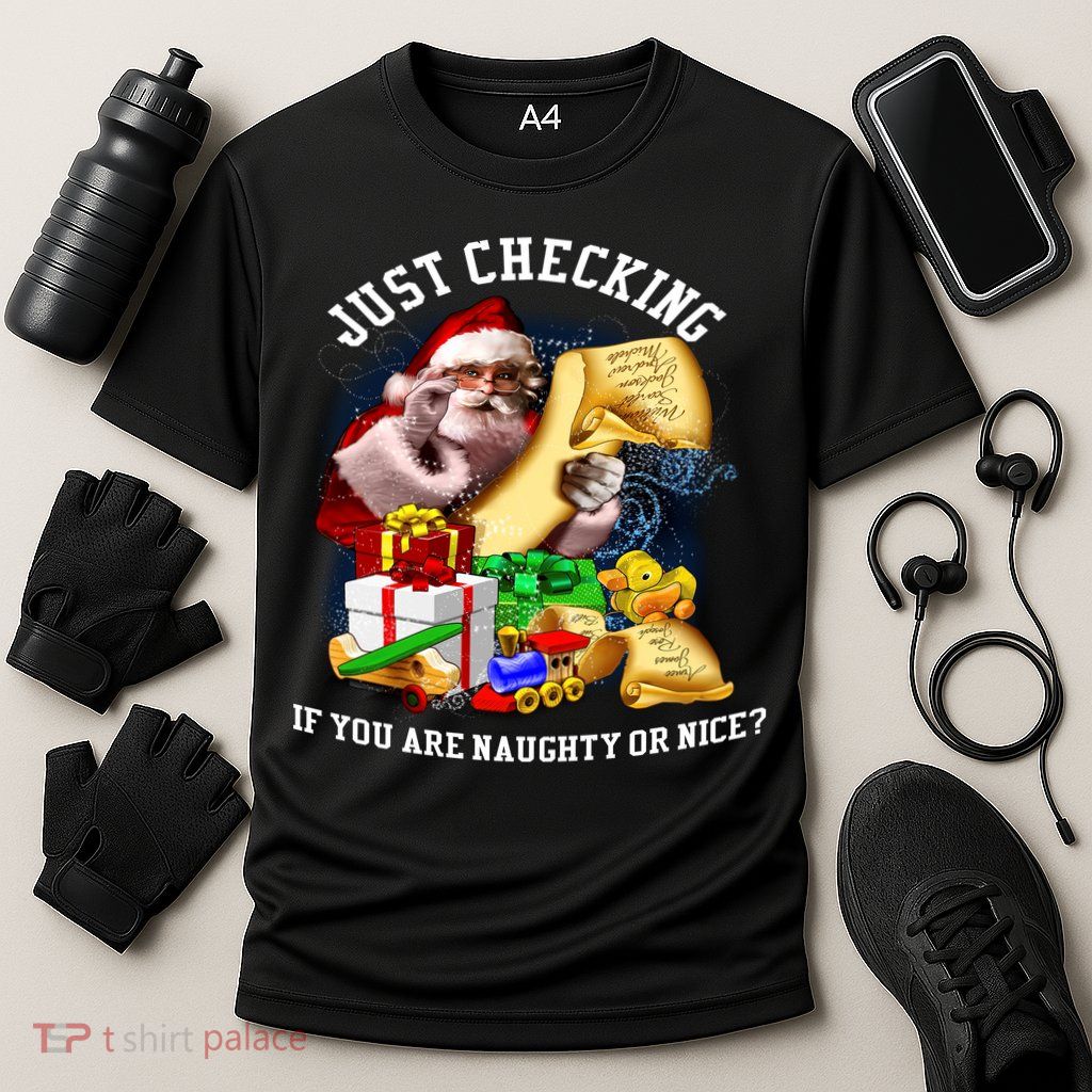 Santa Just Checking If You Are Naughty Or Nice Performance Shirt