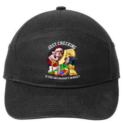 Santa Just Checking If You Are Naughty Or Nice 7-Panel Snapback Hat
