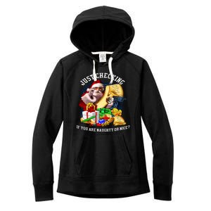 Santa Just Checking If You Are Naughty Or Nice Women's Fleece Hoodie