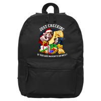 Santa Just Checking If You Are Naughty Or Nice 16 in Basic Backpack