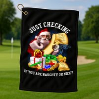 Santa Just Checking If You Are Naughty Or Nice Golf Towel