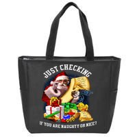 Santa Just Checking If You Are Naughty Or Nice Zip Tote Bag