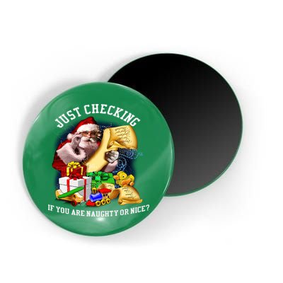 Santa Just Checking If You Are Naughty Or Nice Magnet