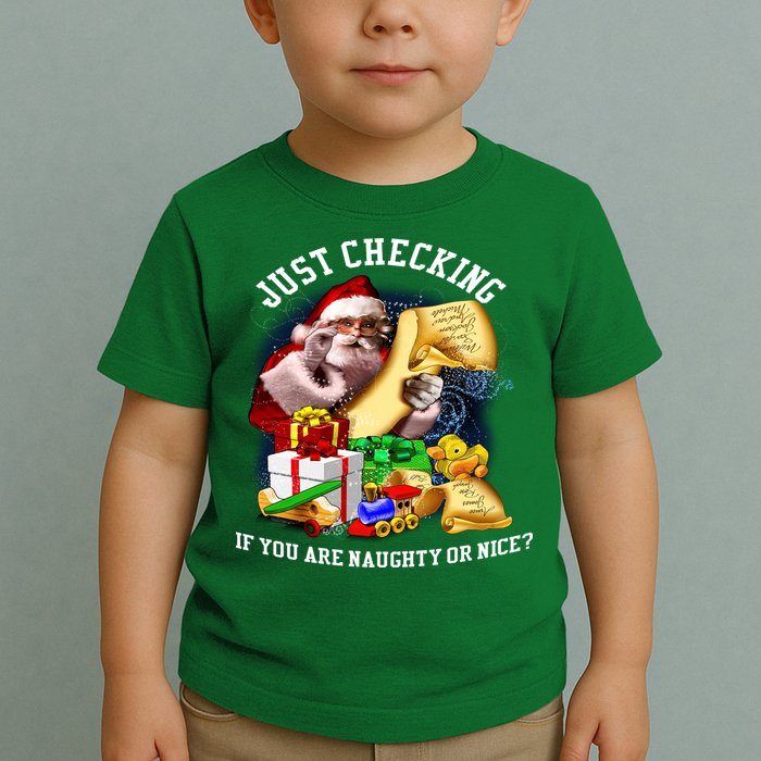 Santa Just Checking If You Are Naughty Or Nice Toddler T-Shirt