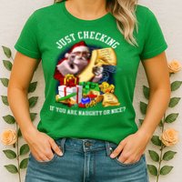 Santa Just Checking If You Are Naughty Or Nice Womens T-Shirt