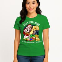 Santa Just Checking If You Are Naughty Or Nice Womens T-Shirt
