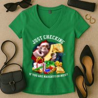 Santa Just Checking If You Are Naughty Or Nice Women's V-Neck T-Shirt