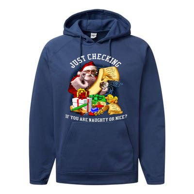 Santa Just Checking If You Are Naughty Or Nice Performance Fleece Hoodie