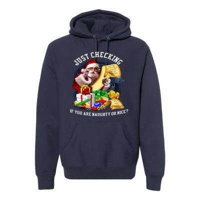 Santa Just Checking If You Are Naughty Or Nice Premium Hoodie