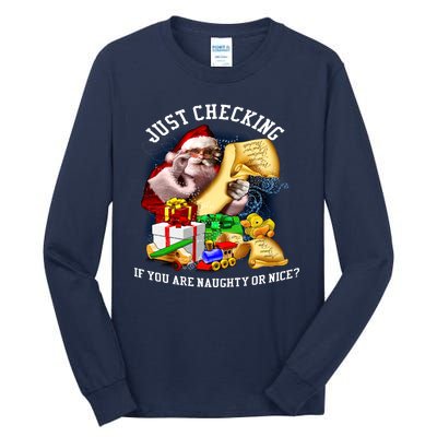 Santa Just Checking If You Are Naughty Or Nice Tall Long Sleeve T-Shirt