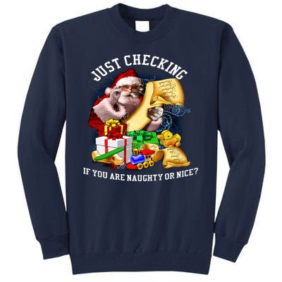 Santa Just Checking If You Are Naughty Or Nice Tall Sweatshirt