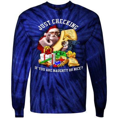 Santa Just Checking If You Are Naughty Or Nice Tie-Dye Long Sleeve Shirt