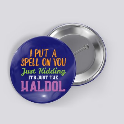 Spell Just Ding Haldol Funny Nurse Halloween Rn Icu Gift Button