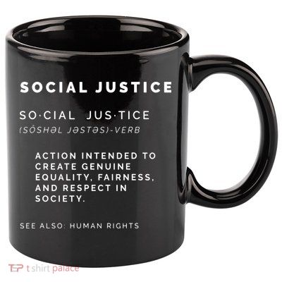 Social Justice Definition SJW, Liberal, Civil Rights 11oz C Handle Ceramic Mug