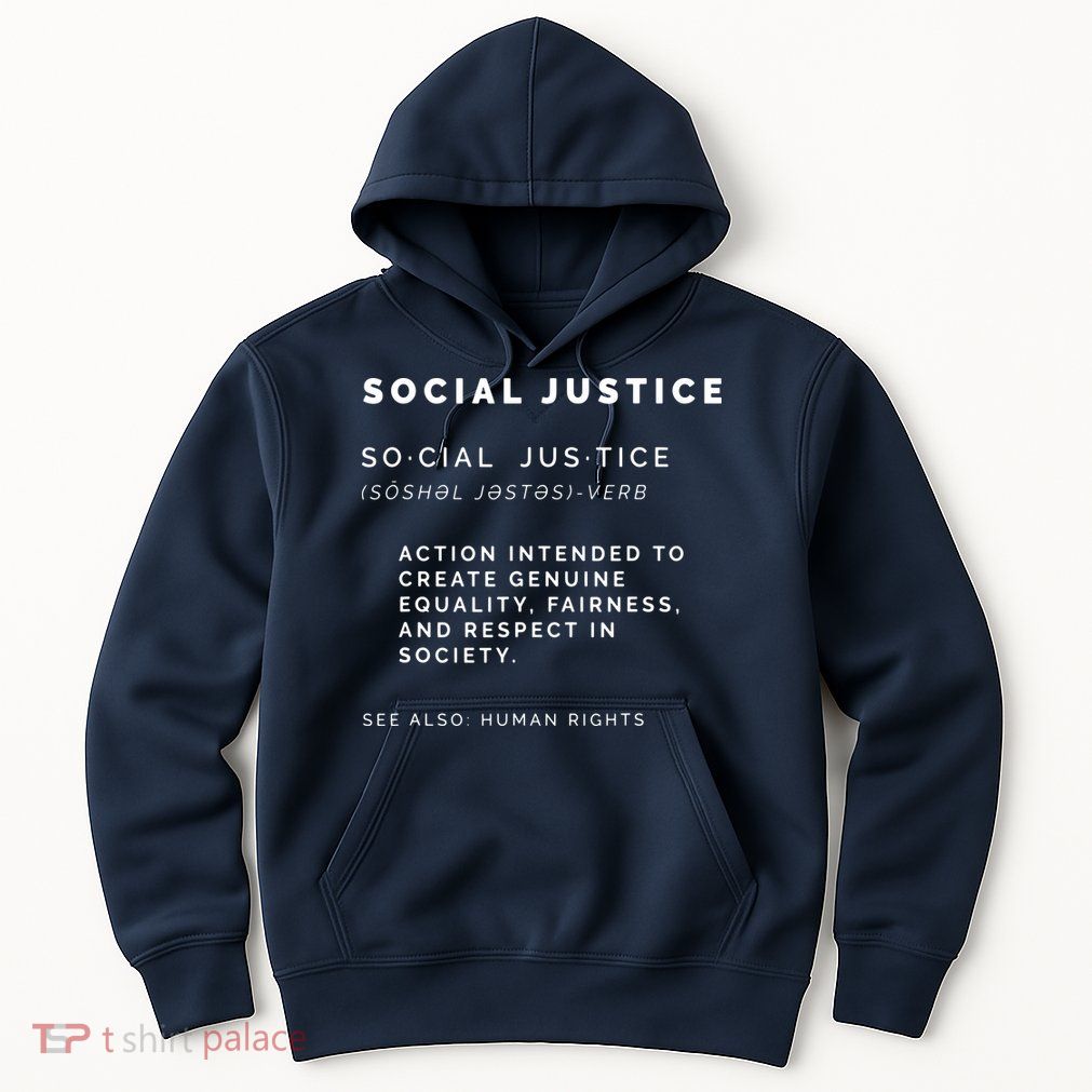 Social Justice Definition SJW, Liberal, Civil Rights Hoodie