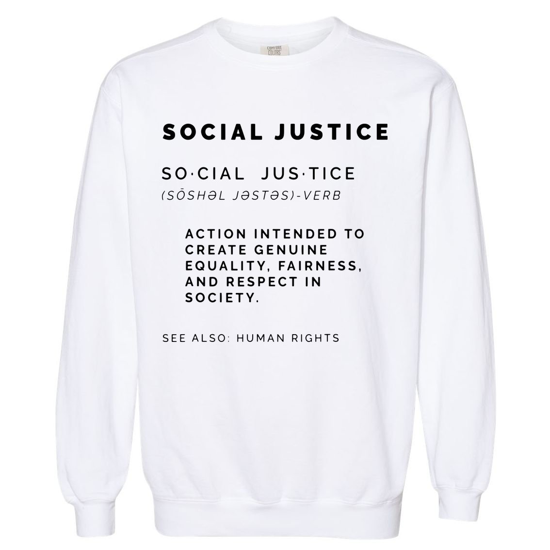 Social Justice Definition SJW, Liberal, Civil Rights Garment-Dyed Sweatshirt