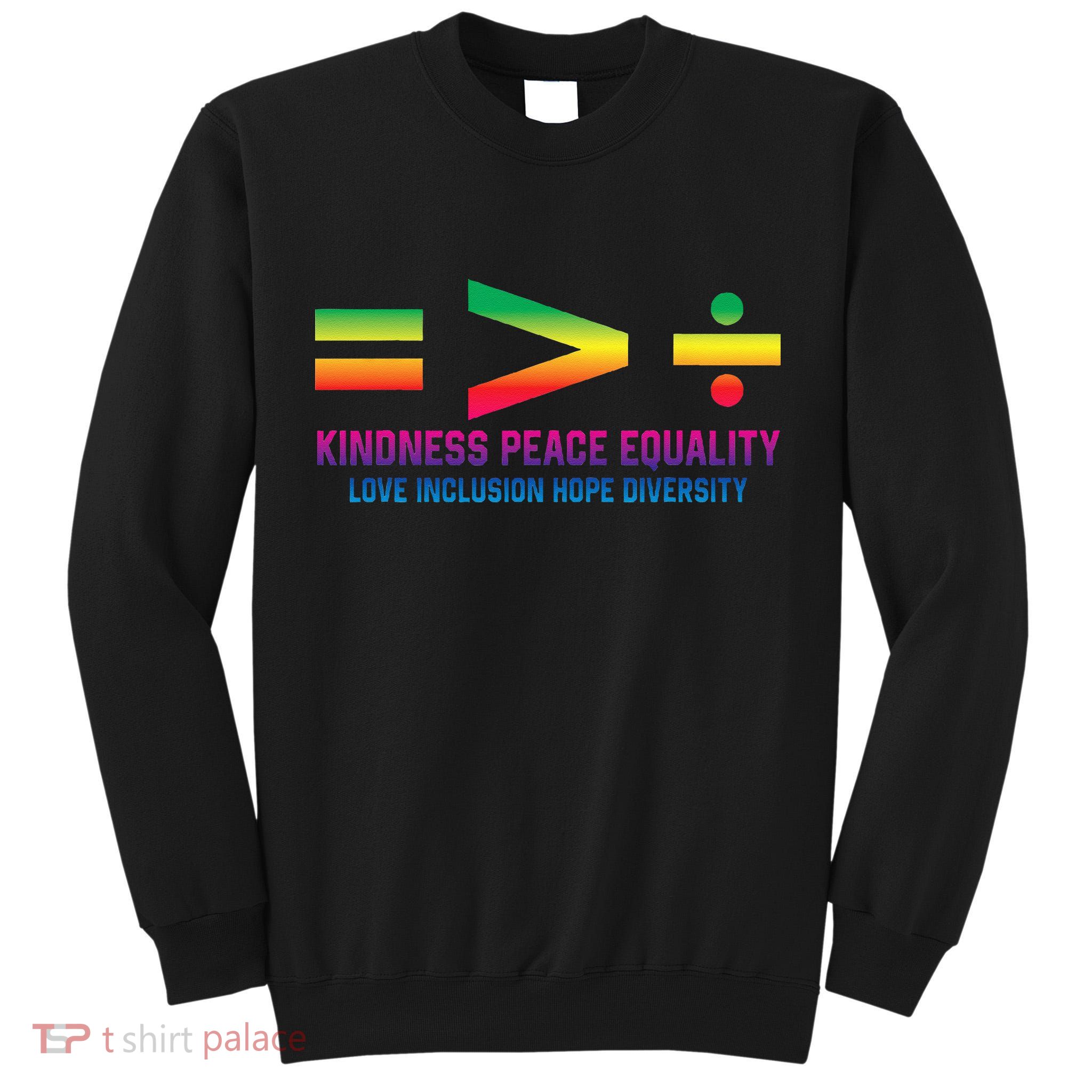 Social Justice Equality Greater Than Division Tall Sweatshirt