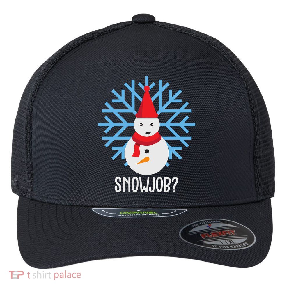 Snow Job Funny Snowman Flexfit Unipanel Trucker Cap