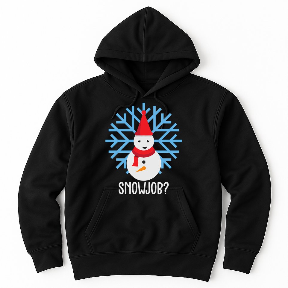 Snow Job Funny Snowman Hoodie