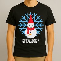 Snow Job Funny Snowman T-Shirt