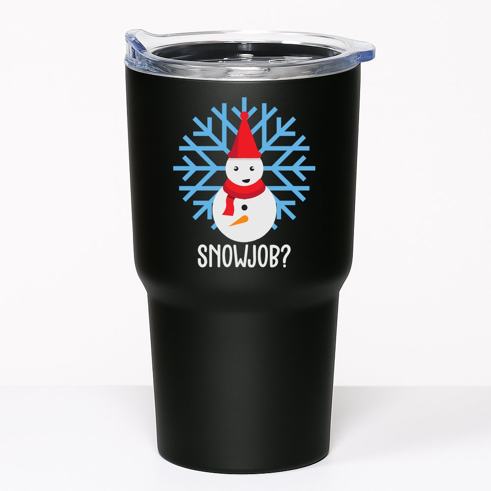 Snow Job Funny Snowman Tumbler