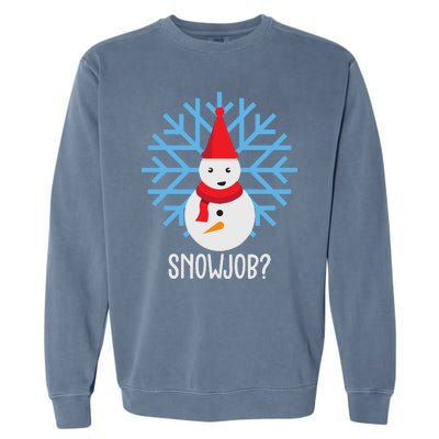 Snow Job Funny Snowman Garment-Dyed Sweatshirt