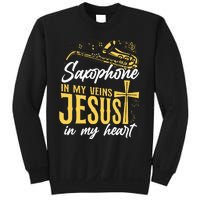 Saxophone Jesus Faith Christian Saxophone In My Veins Jesus Sweatshirt