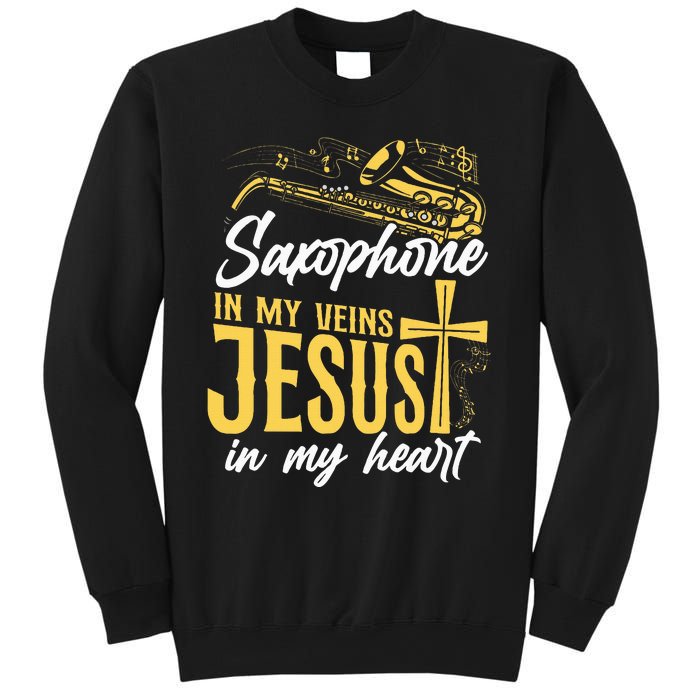 Saxophone Jesus Faith Christian Saxophone In My Veins Jesus Sweatshirt