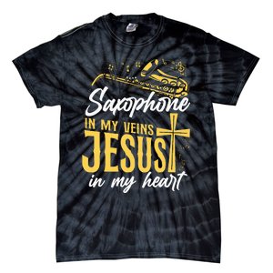 Saxophone Jesus Faith Christian Saxophone In My Veins Jesus Tie-Dye T-Shirt