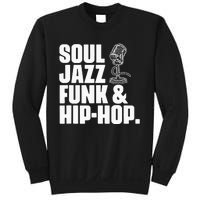 Soul Jazz Funk And Hip Hop Music Genre Musician Music Lovers Sweatshirt