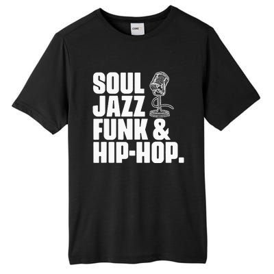 Soul Jazz Funk And Hip Hop Music Genre Musician Music Lovers Tall Fusion ChromaSoft Performance T-Shirt