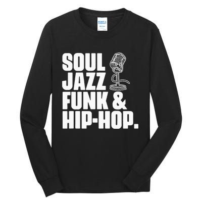 Soul Jazz Funk And Hip Hop Music Genre Musician Music Lovers Tall Long Sleeve T-Shirt