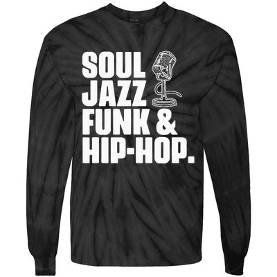 Soul Jazz Funk And Hip Hop Music Genre Musician Music Lovers Tie-Dye Long Sleeve Shirt