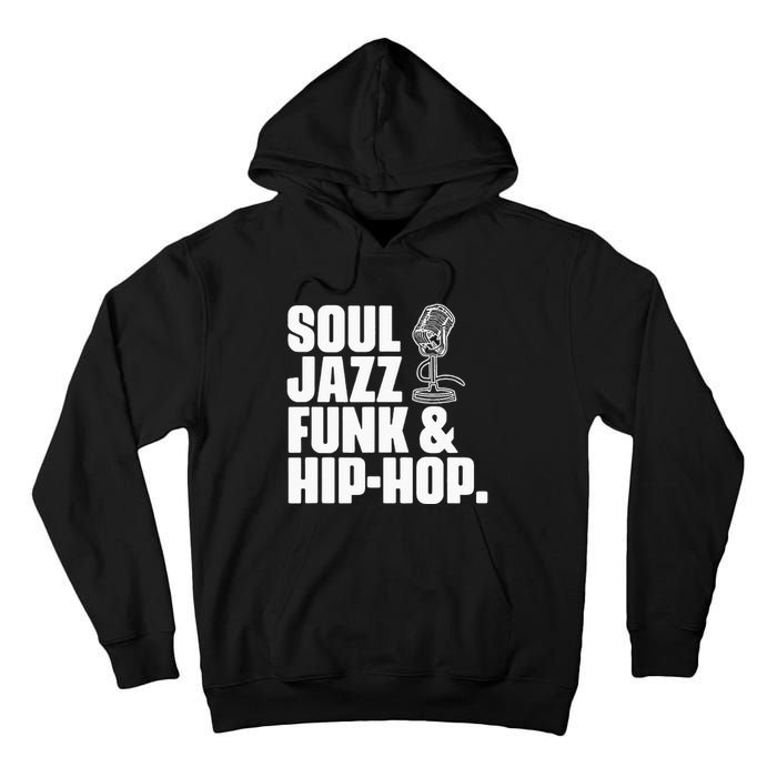 Soul Jazz Funk And Hip Hop Music Genre Musician Music Lovers Tall Hoodie