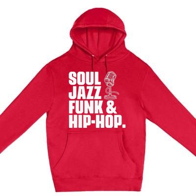 Soul Jazz Funk And Hip Hop Music Genre Musician Music Lovers Premium Pullover Hoodie