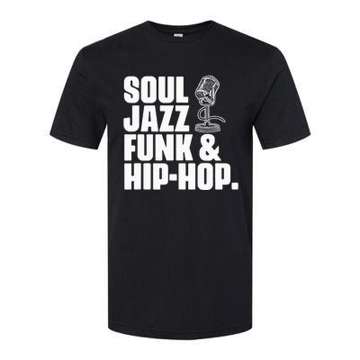 Soul Jazz Funk And Hip Hop Music Genre Musician Music Lovers Softstyle CVC T-Shirt