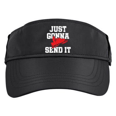 Snowmobile Just Gonna Send It Funny Freestyle Motor Sled Adult Drive Performance Visor