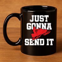 Snowmobile Just Gonna Send It Funny Freestyle Motor Sled 11oz C Handle Ceramic Mug