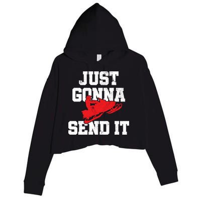 Snowmobile Just Gonna Send It Funny Freestyle Motor Sled Crop Fleece Hoodie